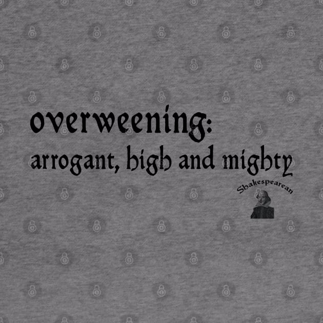 Overweening by Shakespearean